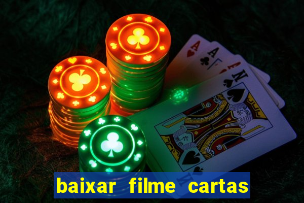 baixar filme cartas para julieta legendado